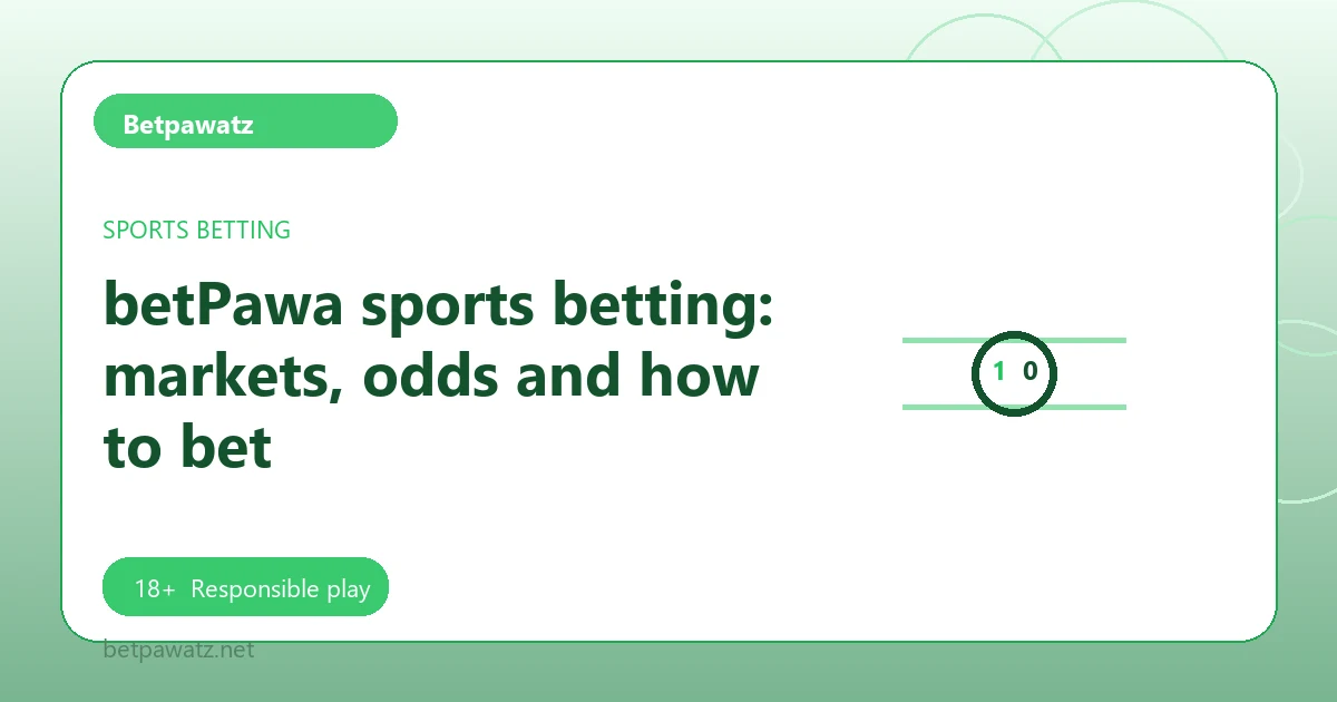betPawa sports betting: markets, odds and how to bet - Betpawatz guide