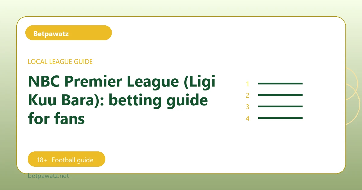 NBC Premier League (Ligi Kuu Bara): betting guide for fans - Betpawatz football guide